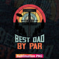 Best Dad by Par Disc Golf Retro Vintage Fathers Day t shirt tumbler Design Sublimation Png File