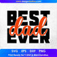 Best Dad Ever Father's day T shirt Design In Png Svg Cutting Printable Files