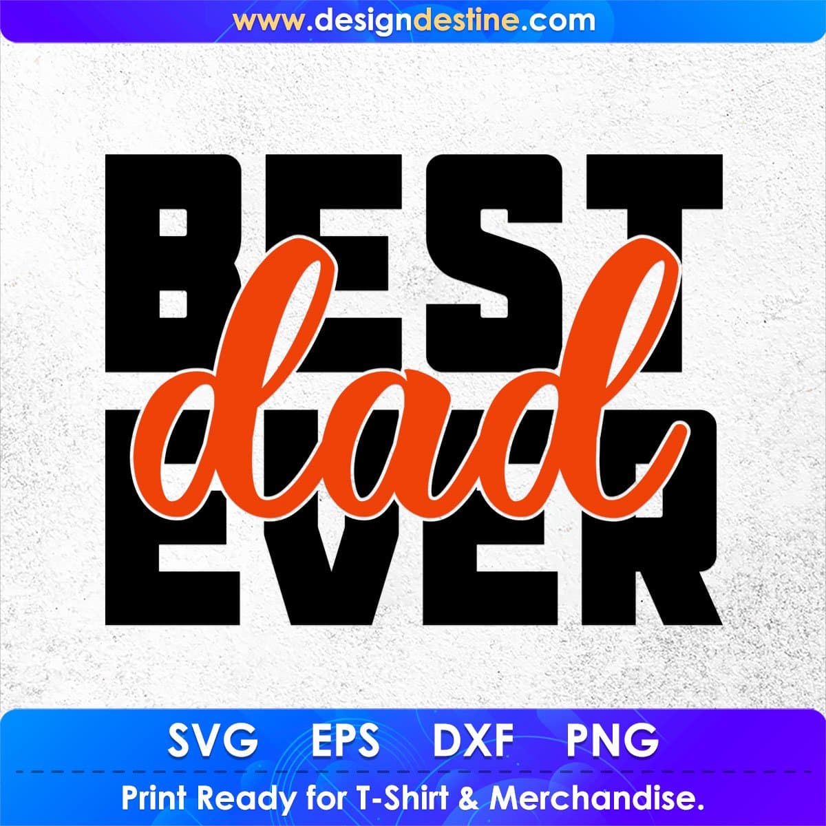 Best Dad Ever Father's day T shirt Design In Png Svg Cutting Printable Files