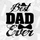Best Dad Ever Father's day T shirt Design In Svg Png Cutting Printable Files