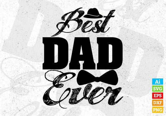 Best Dad Ever Father's day T shirt Design In Svg Png Cutting Printable Files