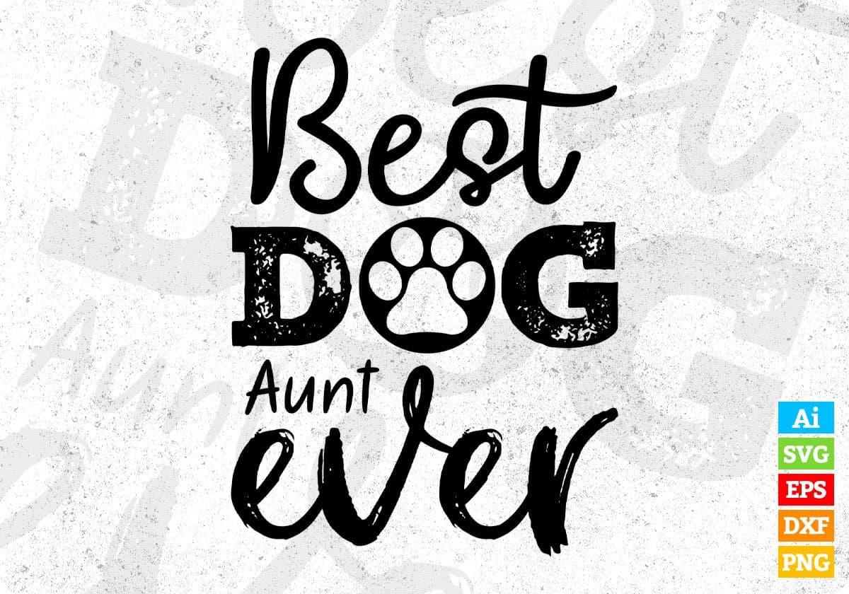 Best Dog Aunt Ever T shirt Design In Svg Png Cutting Printable Files