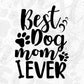 Best Dog Mom Ever T shirt Design In Svg Png Cutting Printable Files