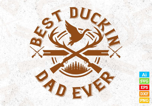 Best Duckin Dad Ever Hunting T shirt Design In Svg Png Cutting Printable Files