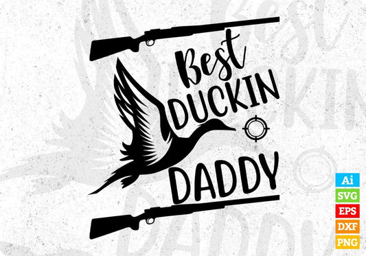 Best Duckin Daddy Father's Day T shirt Design In Svg Png Cutting Printable Files