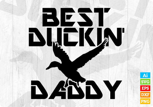 Best Duckin Daddy Hunting T shirt Design Svg Cutting Printable Files