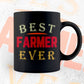 Best Farmer Ever Editable Vector T-shirt Designs Png Svg Files
