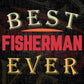 Best Fisherman Ever Editable Vector T-shirt Designs Png Svg Files