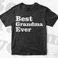 Best Grandma Ever Mother's Day Vector T-shirt Design in Ai Svg Png Cutting Printable Files