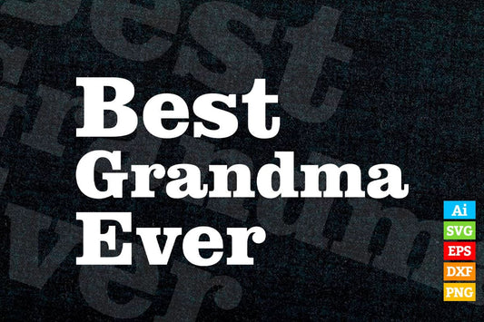 Best Grandma Ever Mother's Day Vector T-shirt Design in Ai Svg Png Cutting Printable Files
