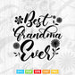 Best Grandma Ever Svg Png Cut Files.