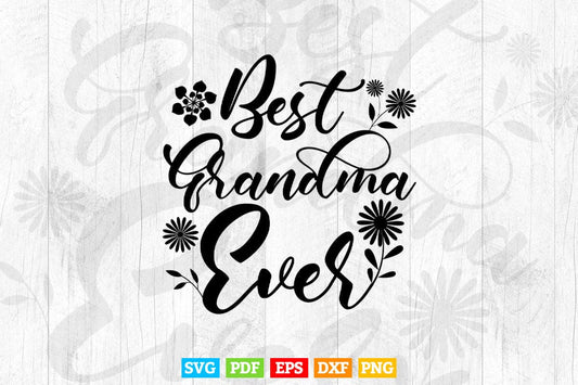 Best Grandma Ever Svg Png Cut Files.