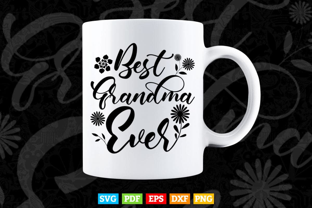 Best Grandma Ever Svg Png Cut Files.