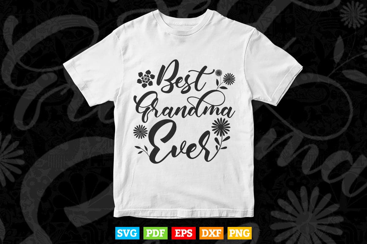 Best Grandma Ever Svg Png Cut Files.