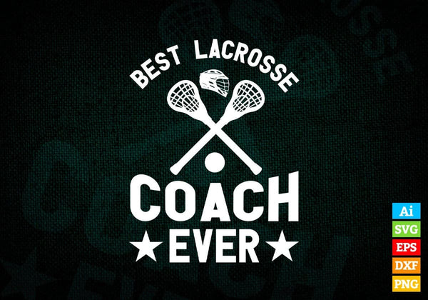 products/best-lacrosse-coach-ever-editable-vector-t-shirt-design-in-ai-svg-png-files-886.jpg