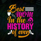 Best Mom In The History Of Ever Mother's Day Vector T shirt Design in Ai Png Svg Files