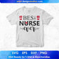 Best Nurse Ever Nursing T shirt Design In Svg Png Cutting Printable Files