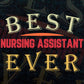 Best Nursing Assistant Ever Editable Vector T-shirt Designs Png Svg Files