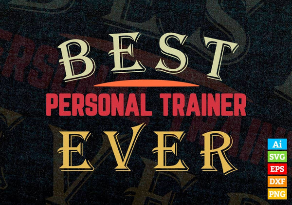 products/best-personal-trainer-ever-editable-vector-t-shirt-designs-png-svg-files-693.jpg