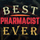 Best Pharmacist Ever Editable Vector T-shirt Designs Png Svg Files