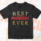 Best Pharmacist Ever Editable Vector T-shirt Designs Png Svg Files