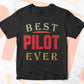 Best Pilot Ever Editable Vector T-shirt Designs Png Svg Files