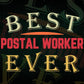 Best Postal Worker Ever Editable Vector T-shirt Designs Png Svg Files