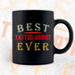 Best Tattoo Artist Ever Editable Vector T-shirt Designs Png Svg Files