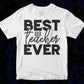 Best Teachers Ever T shirt Design In Svg Png Cutting Printable Files