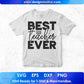 Best Teachers Ever T shirt Design In Svg Png Cutting Printable Files