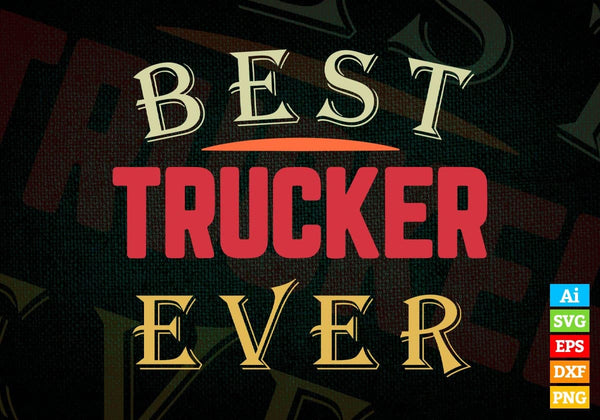 products/best-trucker-ever-editable-vector-t-shirt-designs-png-svg-files-978.jpg