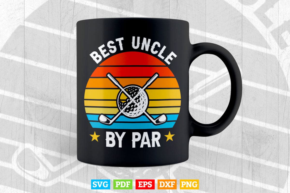 Best Uncle By Par Golf Lover Sports Svg Png Cut Files.