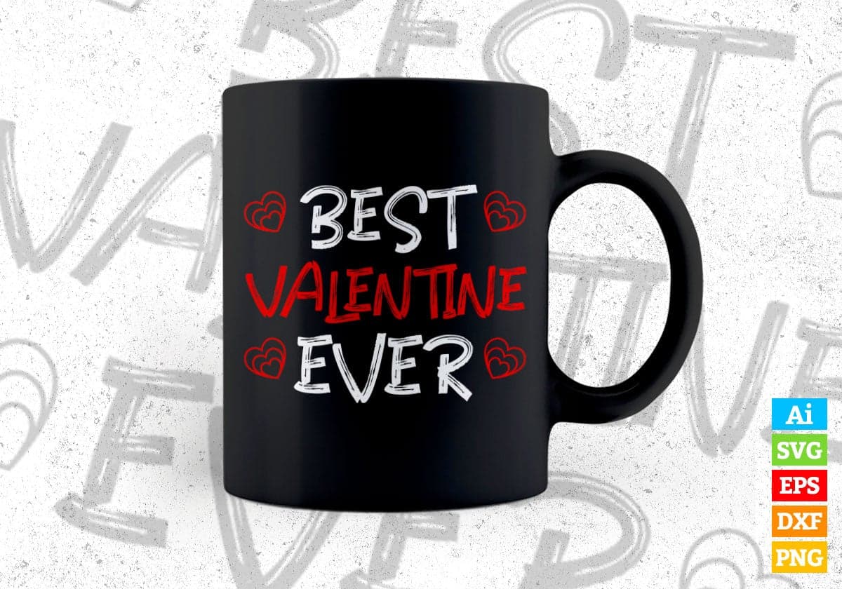 Best valentine Ever Editable Vector T-shirt Design in Ai Svg Png Files