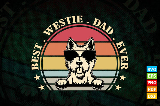 Best Westie Dad Ever Gifts Idea Dog Father's Day Vector T shirt Design in Svg Png Cricut Files