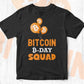 Bitcoin Day Squad Crypto Btc with Balloon Editable Vector T-shirt Design in Ai Svg Files