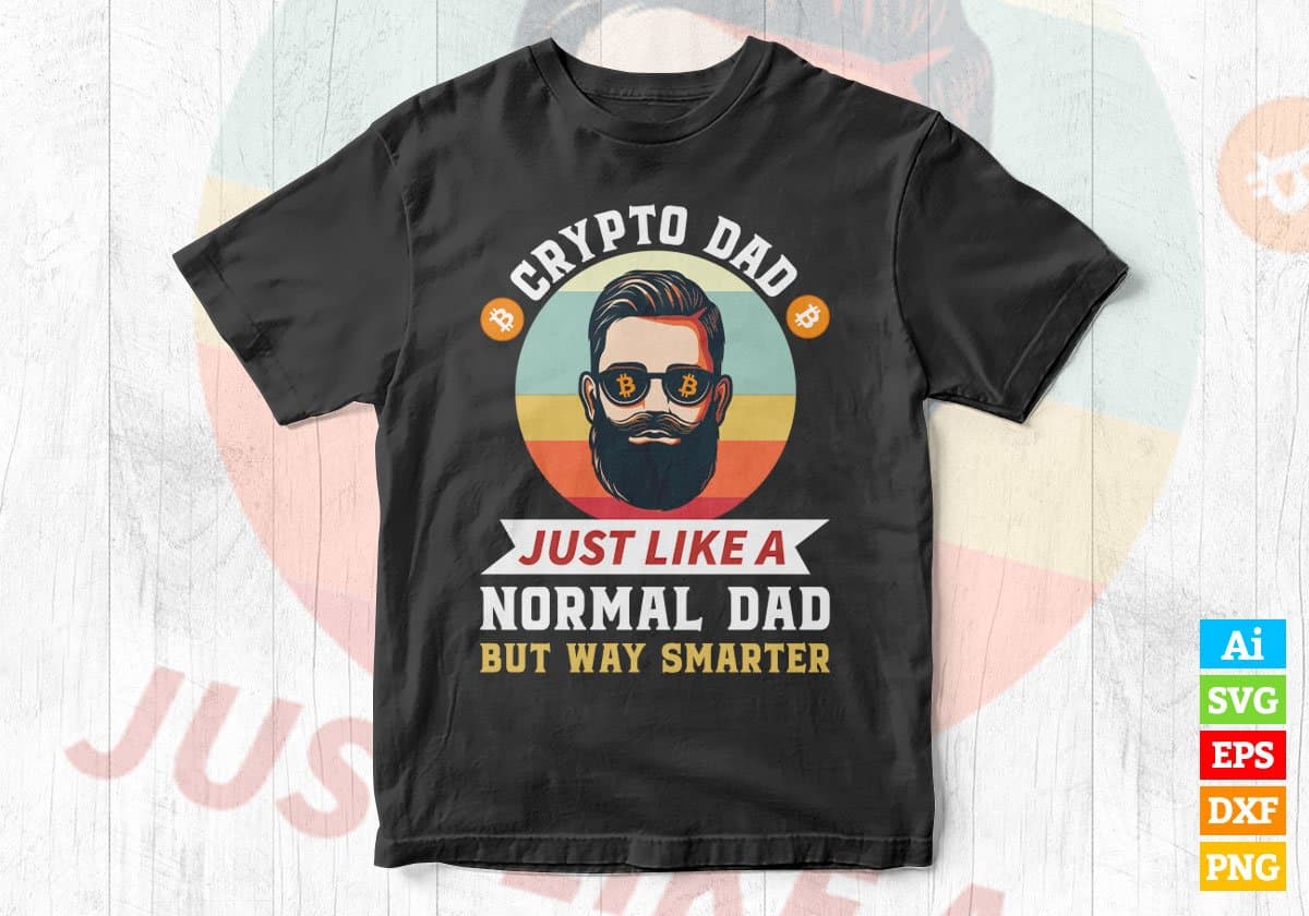 Bitcoin Dogecoin Crypto Dad Just Like A Normal Dad Editable Vector T-shirt Design in Ai Svg Png Printable Files