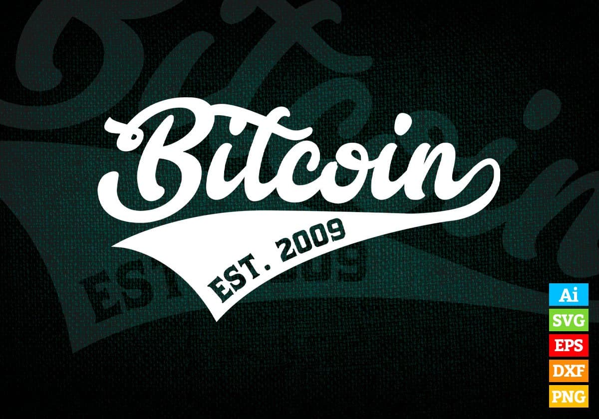 Bitcoin Est. 2009 BTC Crypto Currency Editable Vector T-shirt Design in Ai Svg Png Printable Files