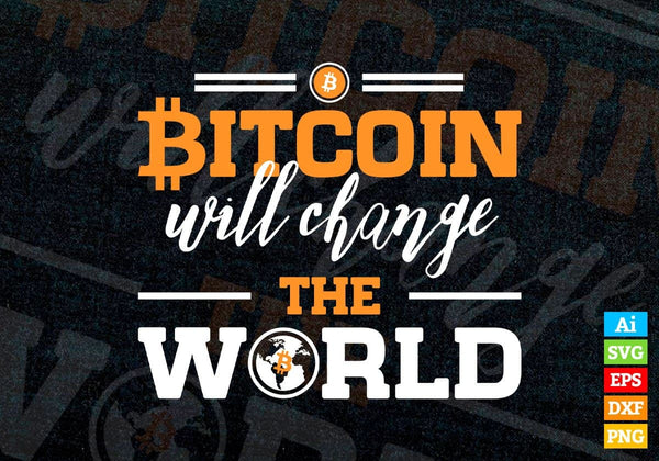 products/bitcoin-will-change-the-world-crypto-btc-editable-vector-t-shirt-design-in-ai-svg-files-795.jpg