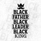 Black Father Black Leader Black King Father's Day Editable T-shirt Design in Ai Svg Printable Files