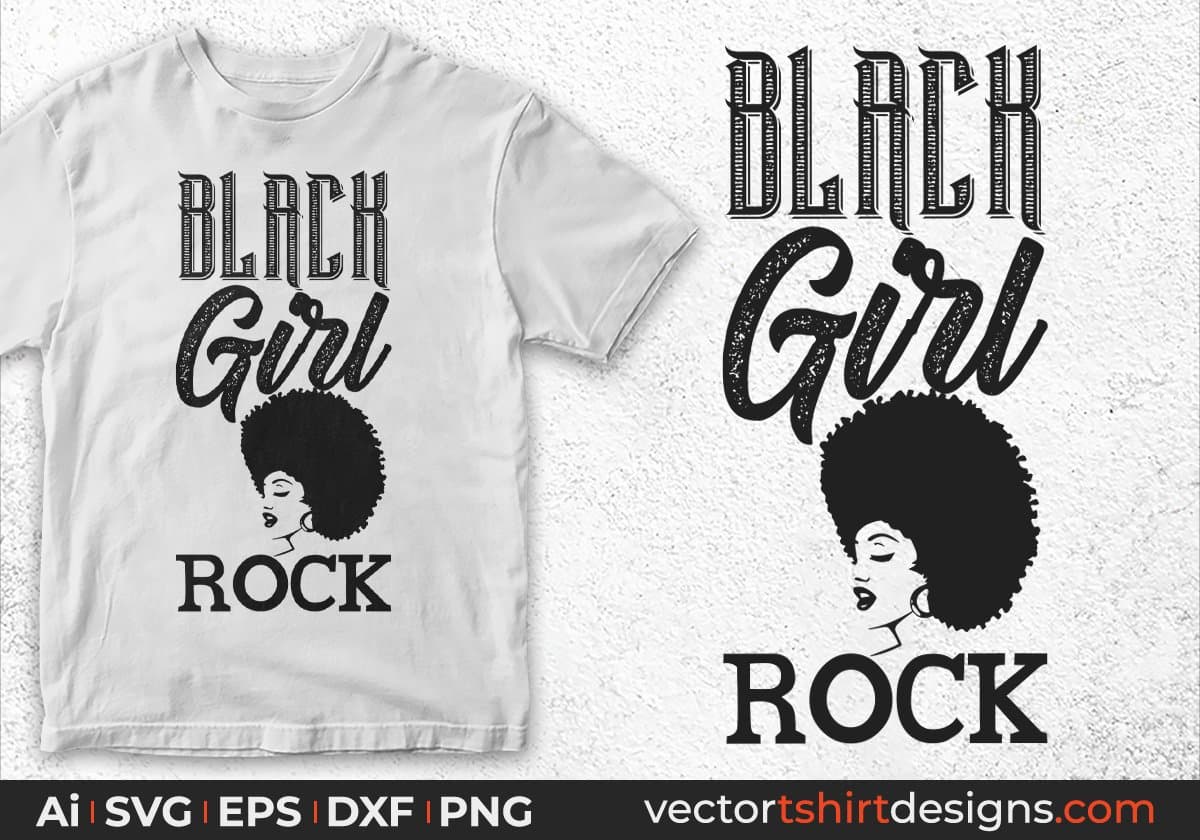 Black Girl Rock Afro Editable T shirt Design Svg Cutting Printable Files