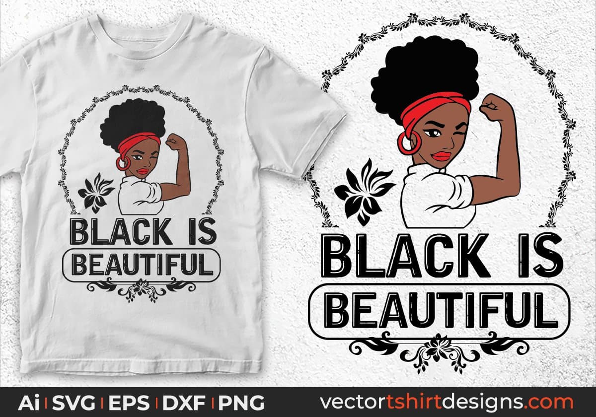 Black Is Beautiful Afro Editable T shirt Design Svg Cutting Printable Files