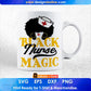 Black Nurse Magic Black Pride Gift Editable T shirt Design In Ai Svg Print Files