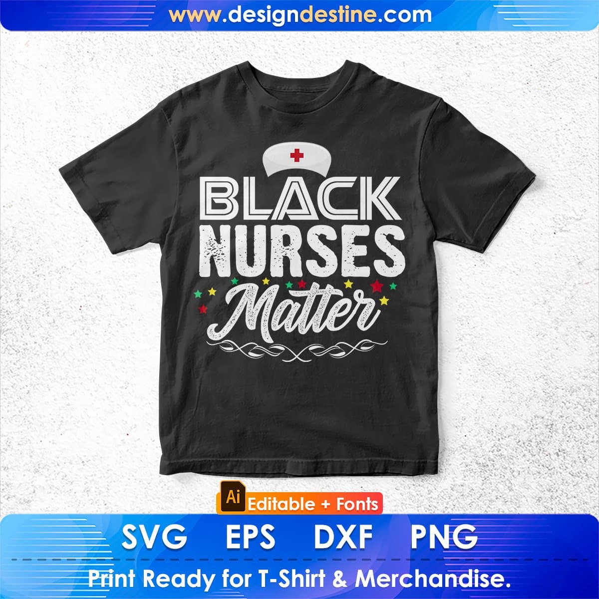 Black Nurses Matter Afrocentric Gift Idea For RN and LPN Editable T shirt Design In Ai Svg Files