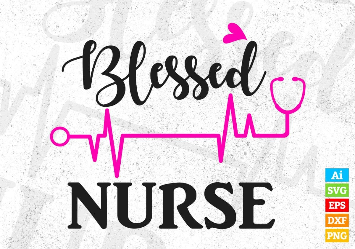 Blessed Nurse T shirt Design Svg Cutting Printable Files