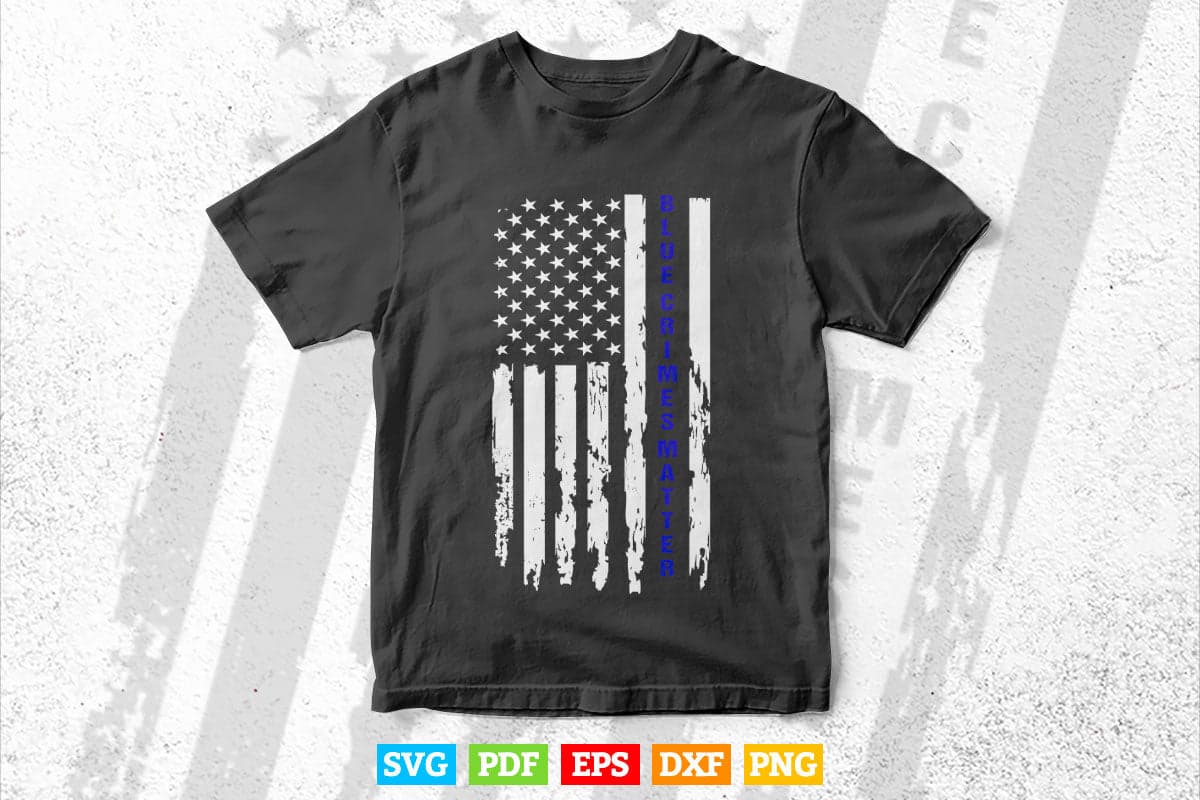 Blue Crimes Matter Anti-Police State USA Flag Svg Digital Files.