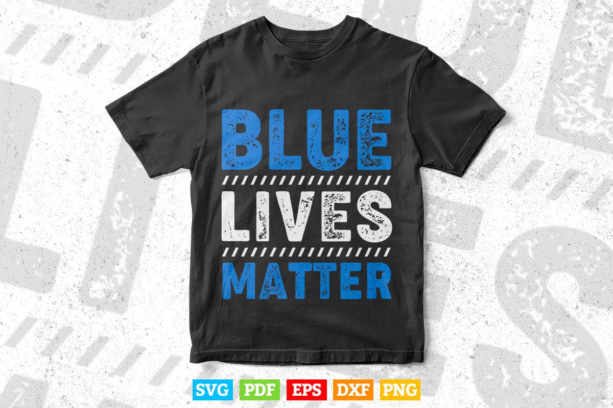 Blue Lives Matter Bold Support Police Svg Cricut Files.