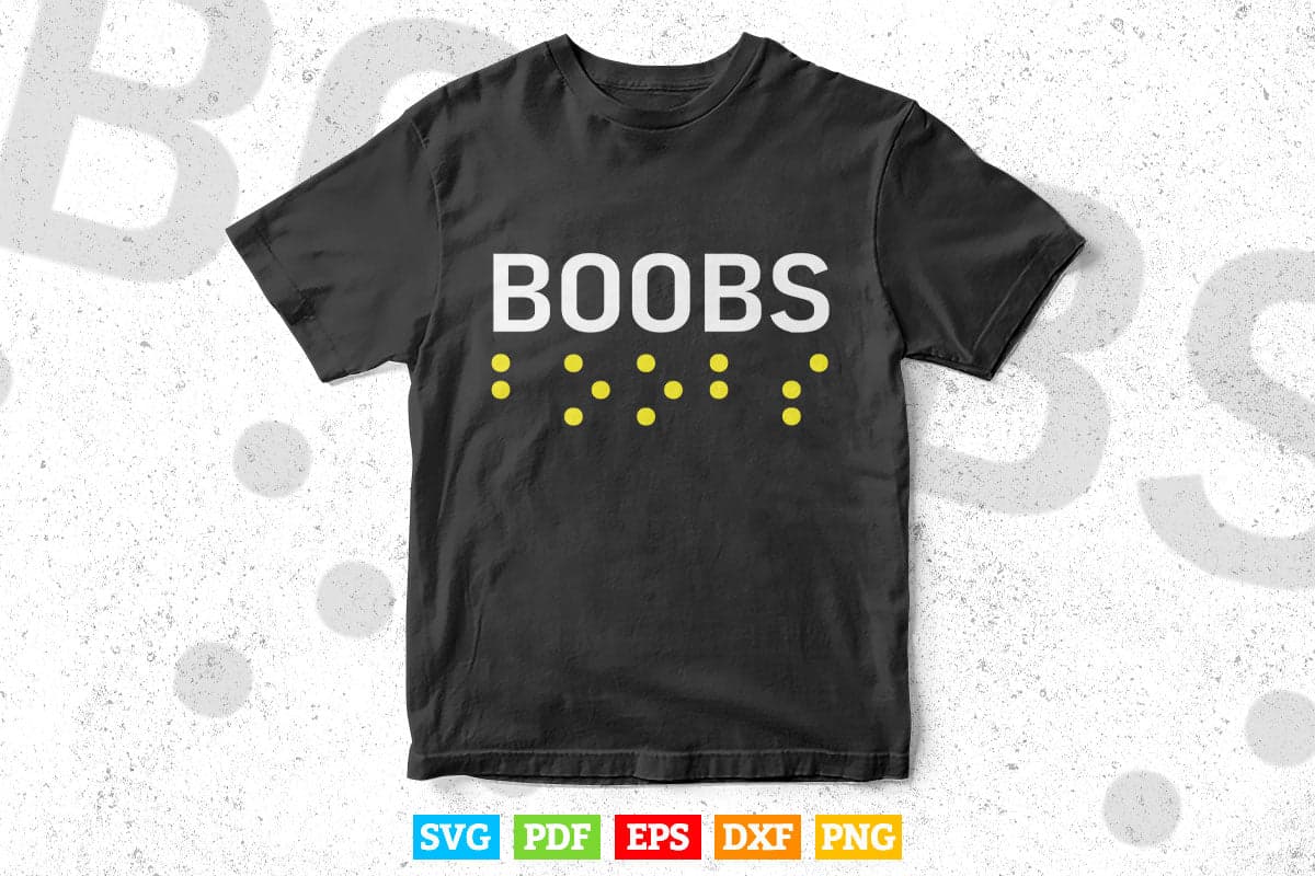 Boobs in Contracted Braille Day Svg T shirt Design.