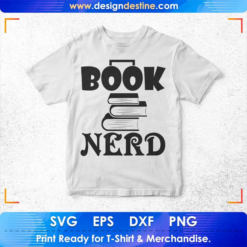 Book Nerd Education T shirt Design Svg Cutting Printable Files