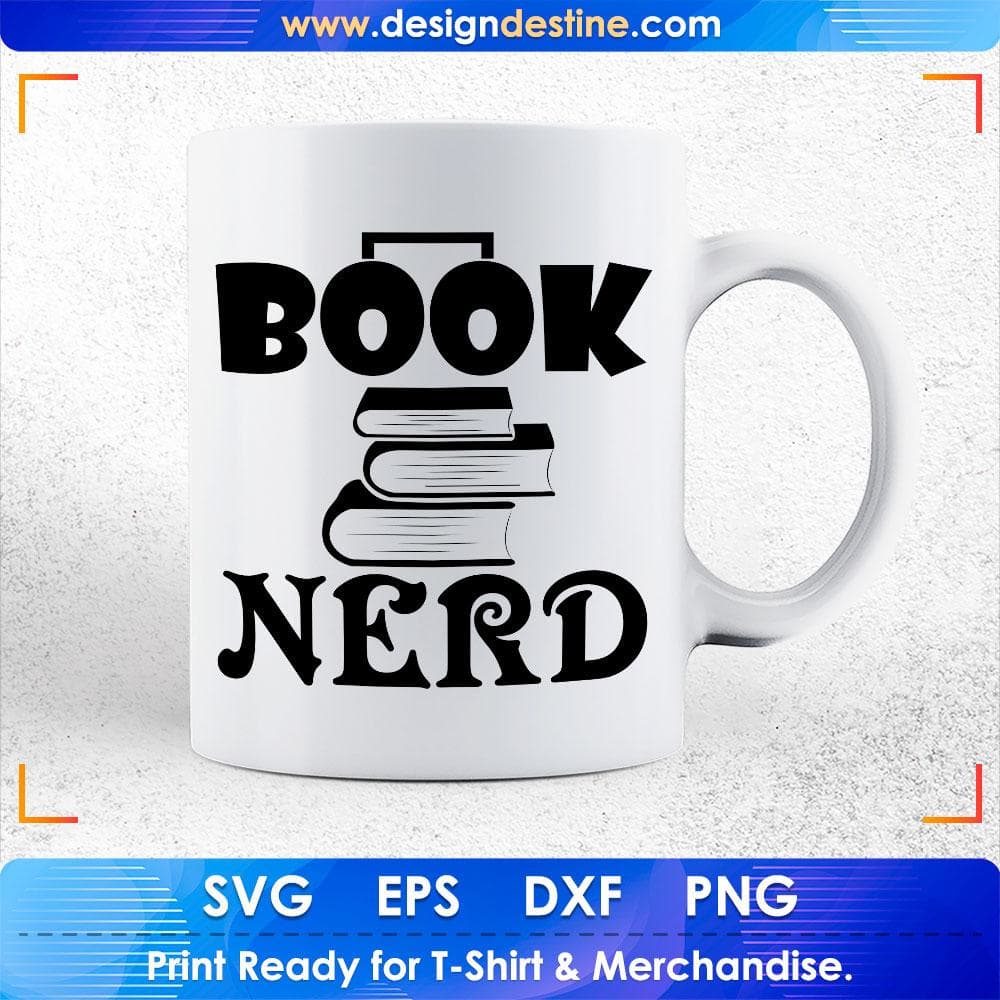 Book Nerd Education T shirt Design Svg Cutting Printable Files