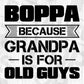 Boppa Because Grandpa Is For Old Guys Editable T shirt Design In Ai Svg Cutting Printable Files